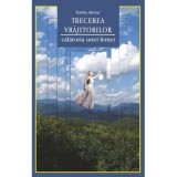 Trecerea vrajitorilor. Calatoria unei femei (Taisha Abelar)