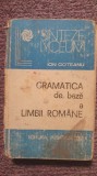 Gramatica de baza a limbii romane. Ion Goteanu. Ed Albatros 1982, 424 pag