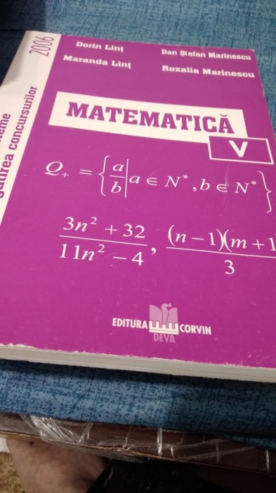 CULEGERE DE MATEMATICA CLASELE V -DORIN LINT -TEME SI PROBLEME PENTRU PREGATIREA CONCURSURILOR
