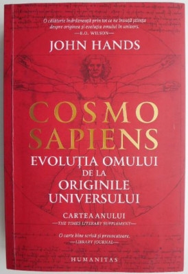 Cosmo Sapiens. Evolutia omului de la originile universului &amp;ndash; John Hands foto