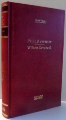 PRINT SI CERSETOR , WILSON ZEVZECUL de MARK TWAIN , 2010 foto