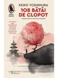 Cumpara ieftin 108 batai de clopot/Keiko Yoshimura