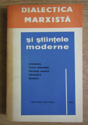 Dialectica marxista si stiintele moderne vol. 3/ antologie foto