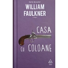 Casa cu coloane - William Faulkner