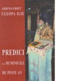 Predici la duminicile de peste an - Arhim Ilie Cleopa