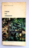Henri Perruchot - Viata lui Cezanne, 1969