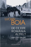 De ce este Romania altfel? ed.2018 - Lucian Boia