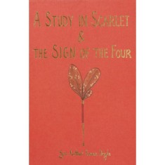 A Study in Scarlet &amp; The Sign of the Four - Wordsworth Collector&#039;s Editions - Sir Arthur Conan Doyle
