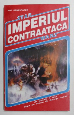 IMPERIUL CONTRATACA de DONALD F. GLUT , dupa un roman de GEORGE LUCAS , 1993 foto