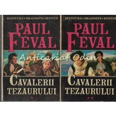 Cavalerii Tezaurului I, II - Paul Feval