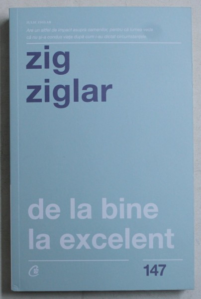 DE LA BINE LA EXCELENT de ZIG ZIGLAR , 2019