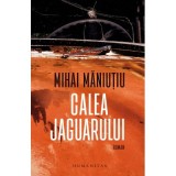 Calea Jaguarului - Mihai Maniutiu