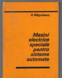 C9048 MASINI ELECTRICE SPECIALE PENTRU SISTEME AUTOMATE - R. MAGUREANU