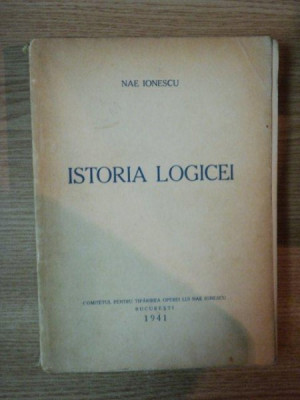 ISTORIA LOGICEI - AL DOILEA CURS - de NAE IONESCU , 1941 foto