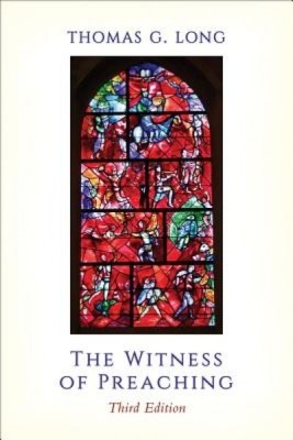 The Witness of Preaching, Third Edition foto