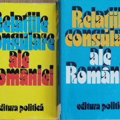 Relatiile consulare ale Romaniei (2 vol.) - Nicolae Ecobescu, Gheorghe Badescu (Coord.)