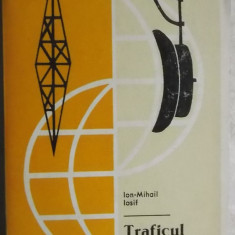 Ion-Mihail Iosif - Traficul radioamatorului