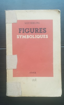 Figures Symboliques - Hermann de Keyserling (limba franceză) foto