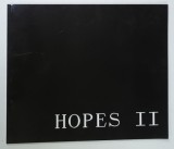 HOPES II , ALBUM DE FOTOGRAFIE COLOR , TEXT IN LIMBA ENGLEZA , ANII &#039; 2000