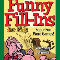 Fairy Tale Funny Fill-Ins for Kids: Super Fun Word Games