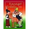 Kacag&oacute; Erd&eacute;ly - Tr&eacute;f&aacute;s adom&aacute;k &eacute;s mes&eacute;k felnőtteknek - Barcsa D&aacute;niel