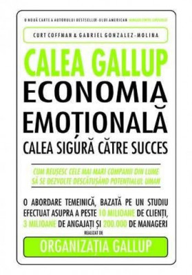 C. Coffman - Calea GALLUP - Economia emoțională, calea sigură către succes foto