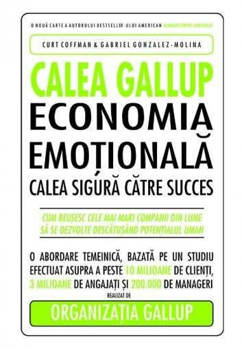 C. Coffman - Calea GALLUP - Economia emoțională, calea sigură către succes