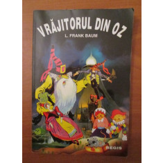 Frank L. Baum - Vrajitorul din Oz