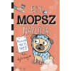 Egy mopsz napl&oacute;ja - Mancsok egy j&oacute; &uuml;gy&eacute;rt - Kyla May