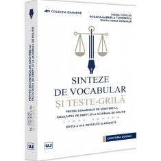 Sinteze De Vocabular Si Teste-grila Pentru Examenele De Admitere La Facultatea De Drept Si La Academia De Politie Ed.3 - Maria Copilau, Roxana Tudores