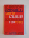 L&#039;ART DE CONJUGUER , DICTIONNAIRE DES HUIT MILLE VERBES USUELS 1966
