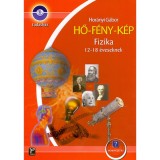 Hő-f&eacute;ny-k&eacute;p - Fizika - 12-18 &eacute;veseknek - K&ouml;nyv + munkaf&uuml;zet - Hor&aacute;nyi G&aacute;bor