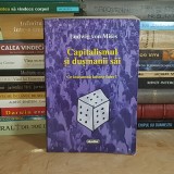 LUDWIG VON MISES - CAPITALISMUL SI DUSMANII SAI : CE INSEAMNA LAISSEZ-FAIRE ? , 1998 *
