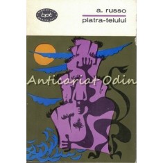 Piatra-Teiului. Scrieri Alese - A. Russo