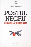 POSTUL NEGRU. O NOUA TERAPIE-THIERRY DE LESTRADE-363681
