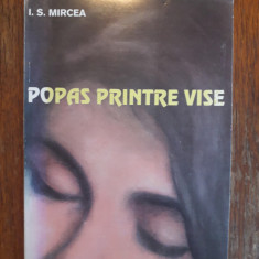 Popas printre vise - I. S. Mircea, autograf / R4P4S