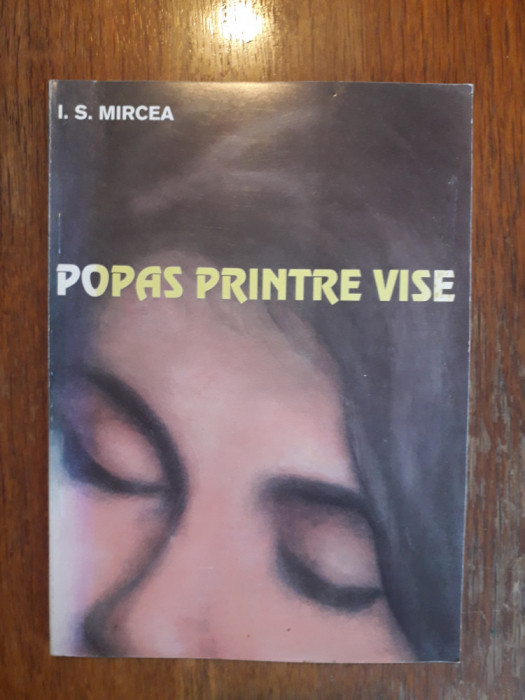 Popas printre vise - I. S. Mircea, autograf / R4P4S