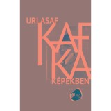 Kafka k&eacute;pekben - Uri Asaf