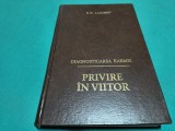 DIAGNOSTICAREA KARMEI * PRIVIRE &Icirc;N VIITOR * S.N. LAZAREV * 2000 * 4 3 7