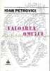 Valoarea Omului - Ioan Petrovici, Editura Timpul, 1997, Filosofie Romaneasca