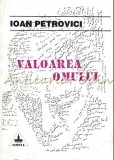 Cumpara ieftin Valoarea Omului - Ioan Petrovici, Editura Timpul, 1997, Filosofie Romaneasca