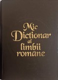 Mic Dictionar al Limbii Romane - Vasile Breban, Editura Enciclopedica, 1997, 756 pagini, Coperta Cartonata