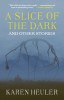 A Slice of the Dark and Other Stories