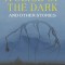 A Slice of the Dark and Other Stories