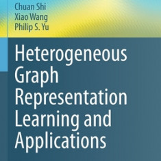 Heterogeneous Graph Representation Learning and Applications