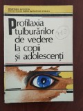Cumpara ieftin Profilaxia tulburărilor de vedere la copii și adolescenți - Gh. Tănăsescu - 1986