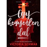 Egy kegyetlen dal - Verity sz&ouml;rnyei-duol&oacute;gia 1. - V. E. Schwab