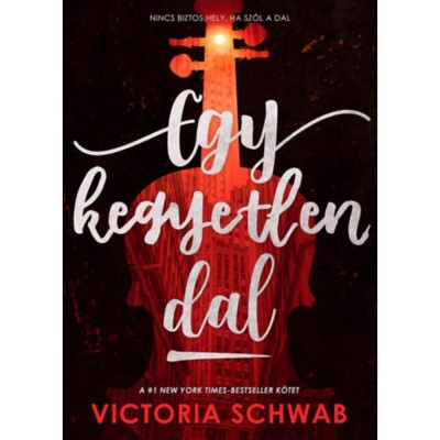 Egy kegyetlen dal - Verity sz&amp;ouml;rnyei-duol&amp;oacute;gia 1. - V. E. Schwab foto