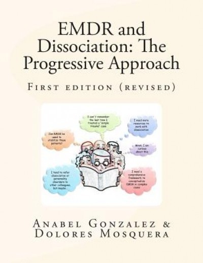 Emdr and Dissociation: The Progressive Approach