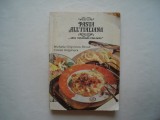 Pasta all&#039;italiana. Arta culinara italiana - Michaela Grigorescu Piccoli, 1993, Tehnica